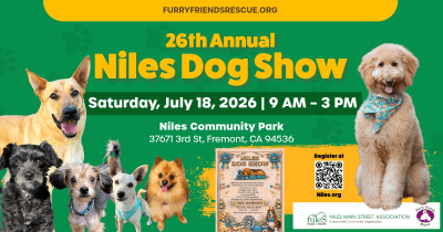 2026 26th Annual Niles Dog Show, Saturday, July 18, 2026 at 9am-3pm. Niles Community Park, 37671 3rd St, Fremont, CA 94536